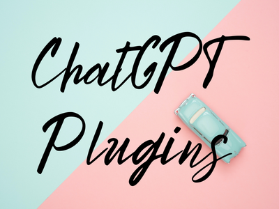 ChatGPT Plugins: A Powerful Tool for Extending ChatGPT's Functionality